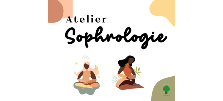 ATELIER “SOPHROLOGIE”